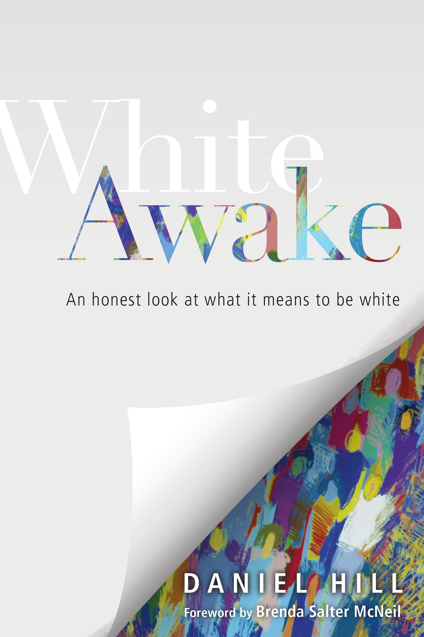 White Awake: An Honest Look at What It Means to Be White