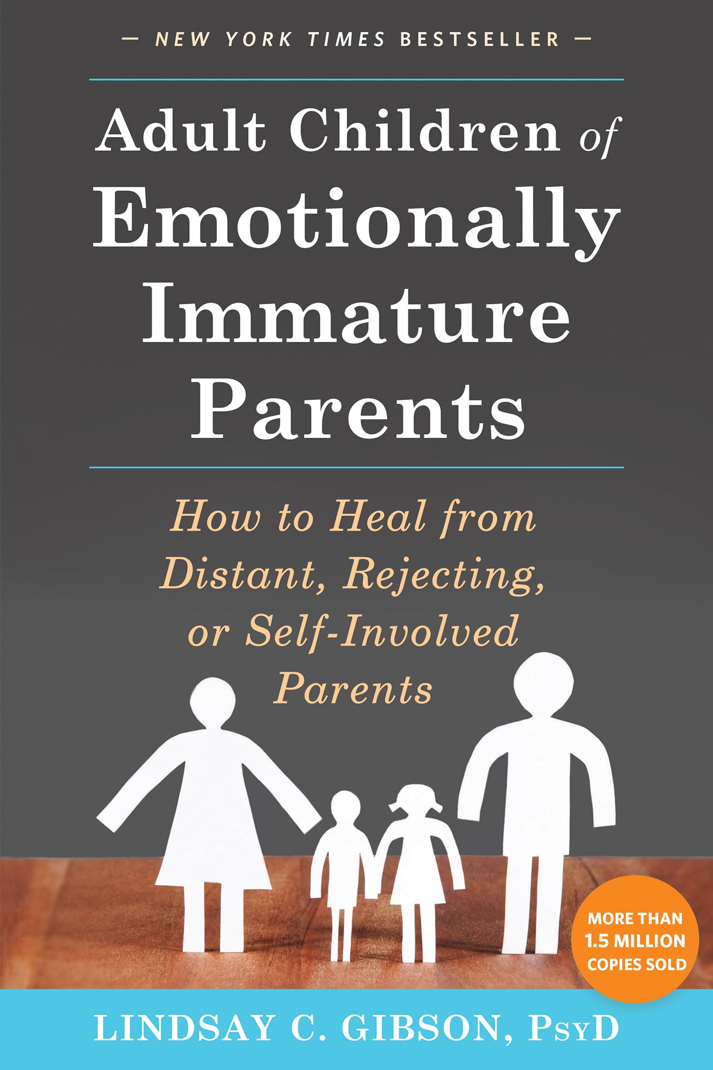 Adult Children of Emotionally Immature Parents: How to Heal from Distant, Rejecting, or Self-Involved Parents book cover