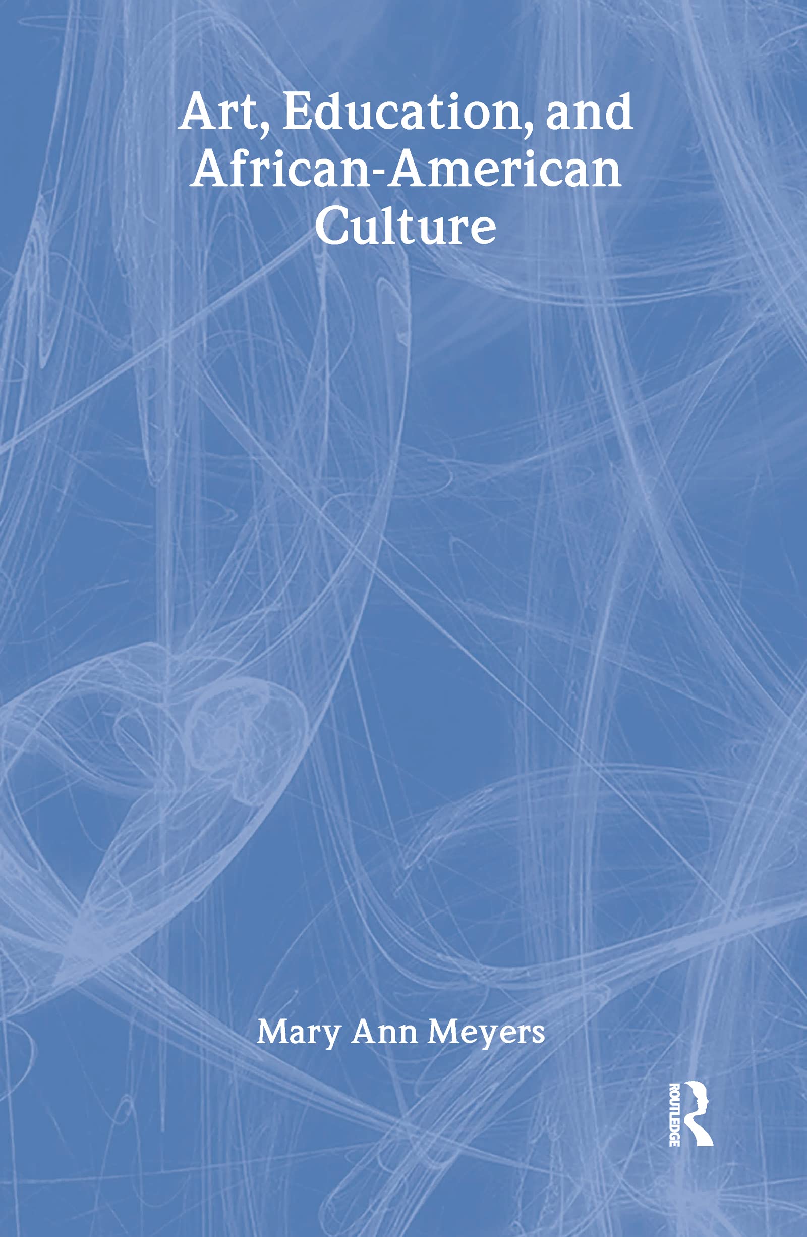 Art, Education, and African-American Culture: Albert Barnes and the Science of Philanthropy book cover