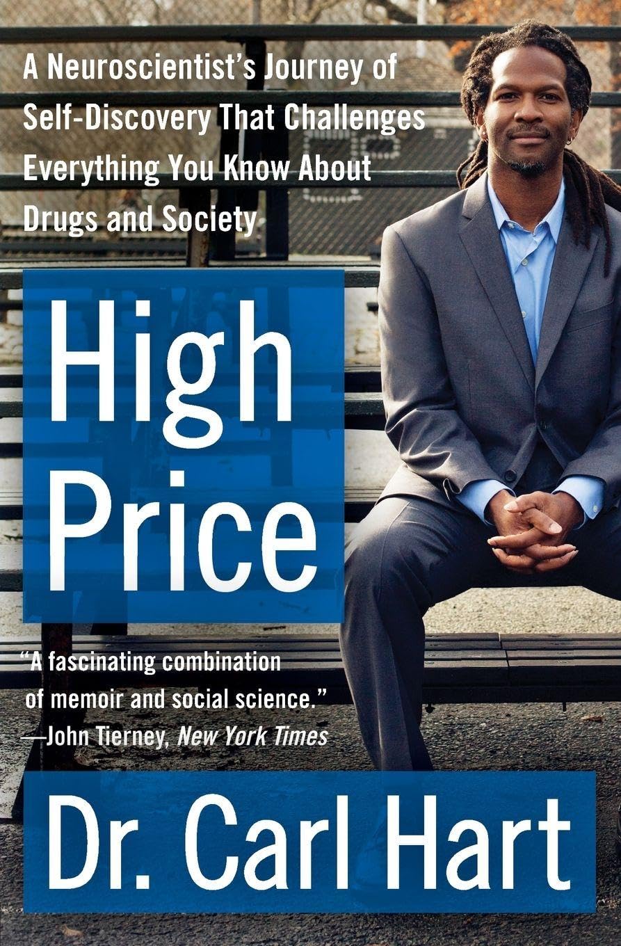 High Price: A Neuroscientist's Journey of Self-Discovery That Challenges Everything You Know about Drugs and Society book cover