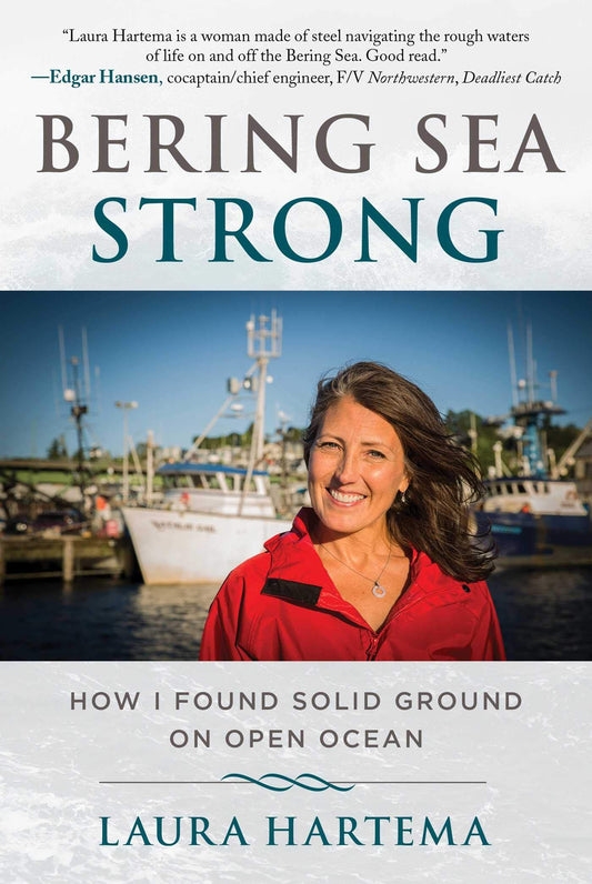 Bering Sea Strong: How I Found Solid Ground on Open Ocean book cover
