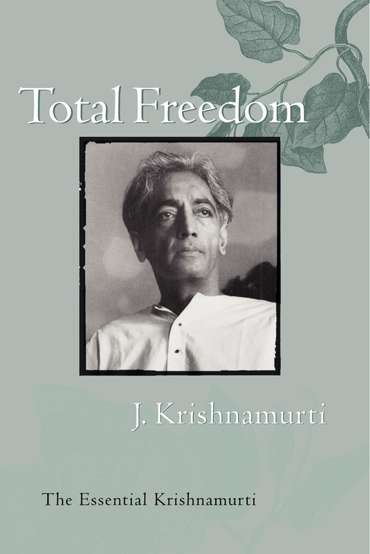 Total Freedom: The Essential Krishnamurti book cover