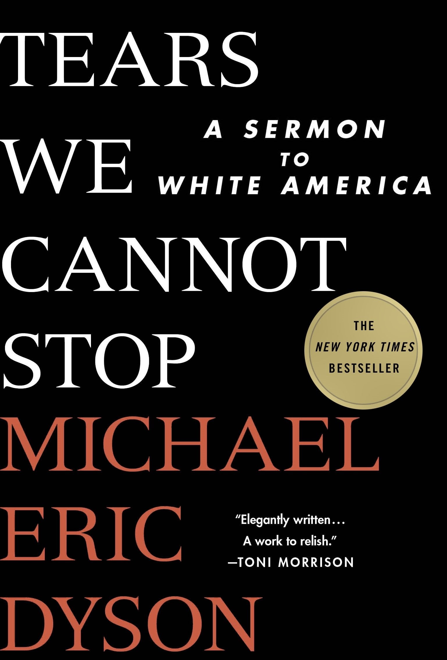 Tears We Cannot Stop: A Sermon to White America book cover