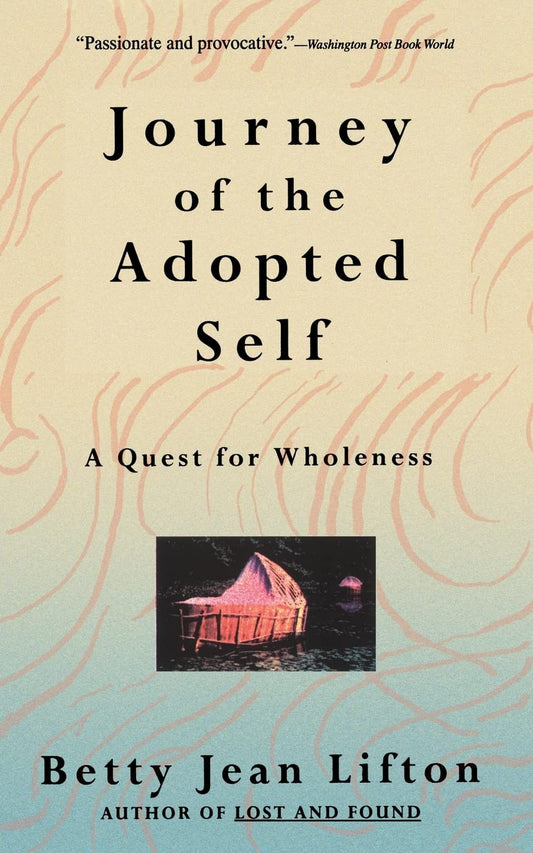 Journey of the Adopted Self: A Quest for Wholeness (Revised) book cover