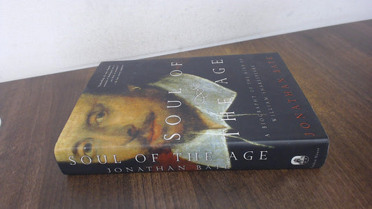 Soul of the Age: A Biography of the Mind of William Shakespeare