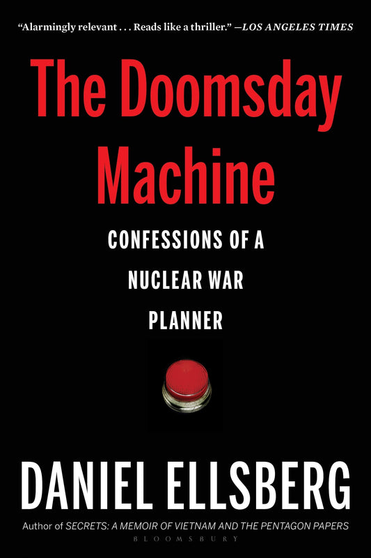 Doomsday Machine: Confessions of a Nuclear War Planner