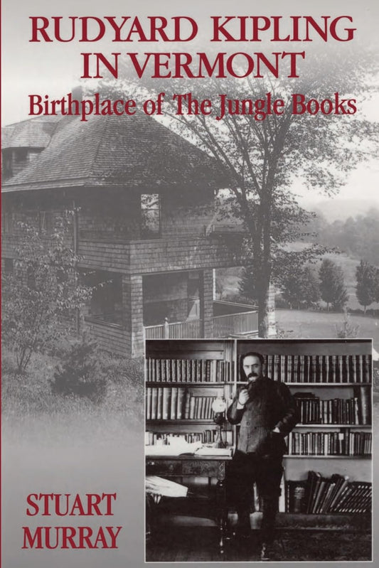 Rudyard Kipling in Vermont: Birthplace of the Jungle Books book cover