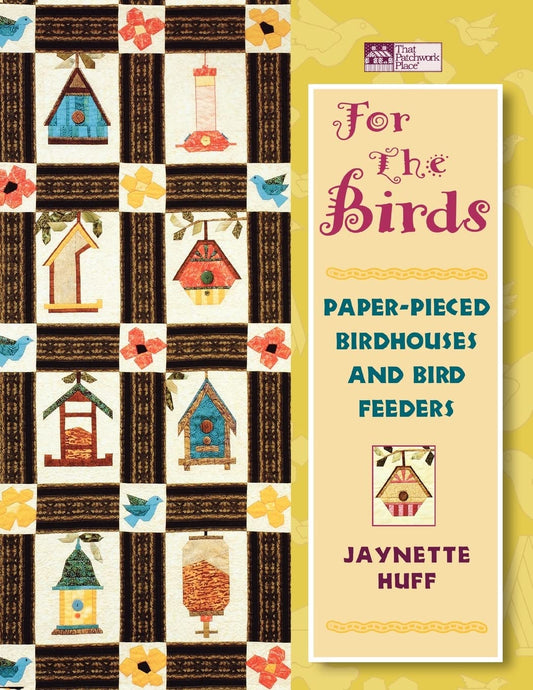 For the Birds: Paper-Pieced Birdhouses and Birdfeeders Print on Demand Edition book cover