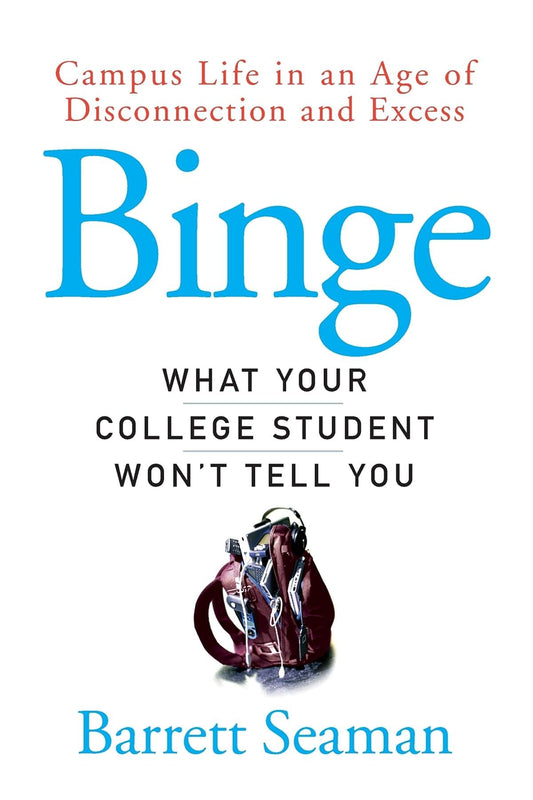 Binge: What Your College Student Won't Tell You book cover