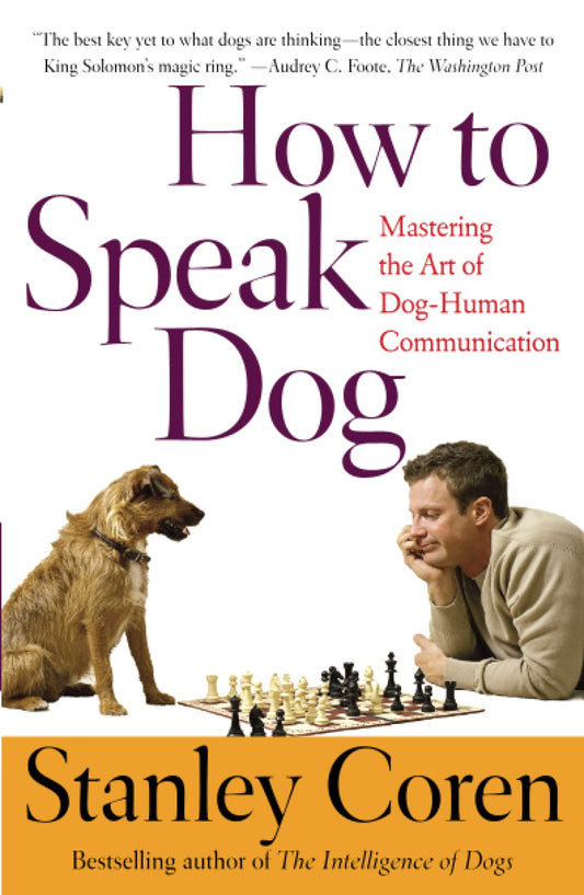 How to Speak Dog: Mastering the Art of Dog-Human Communication book cover