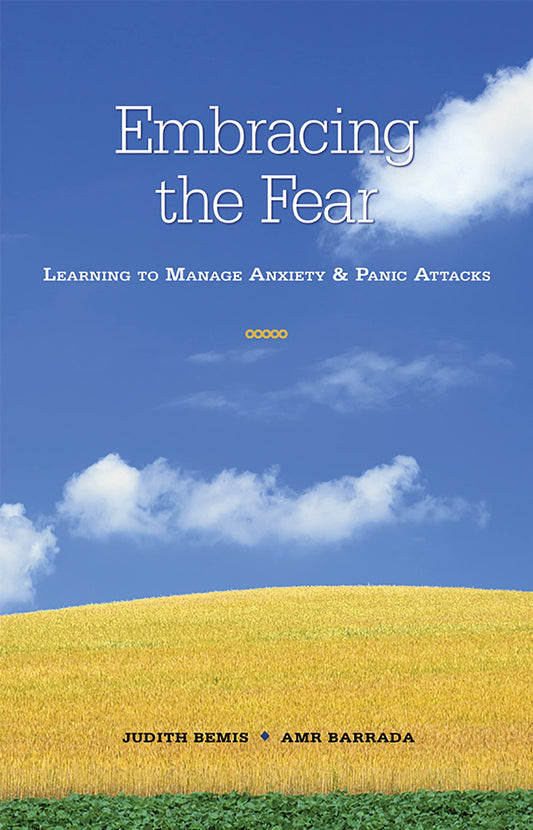 Embracing the Fear: Learning to Manage Anxiety & Panic Attacks