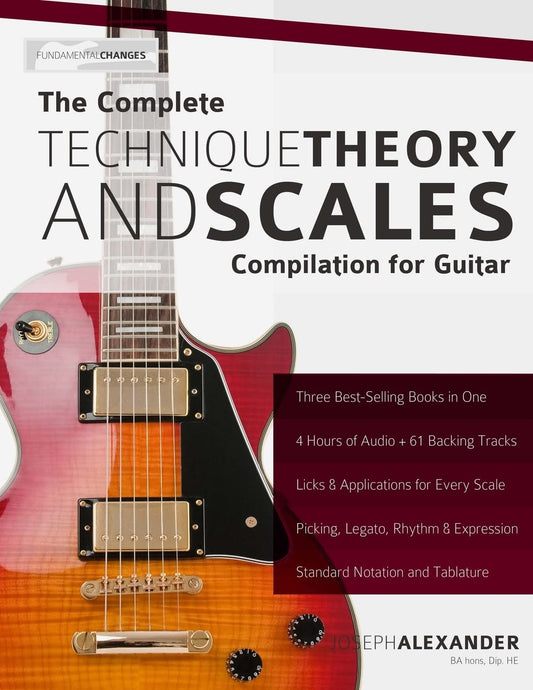 Complete Technique, Theory and Scales Compilation for Guitar