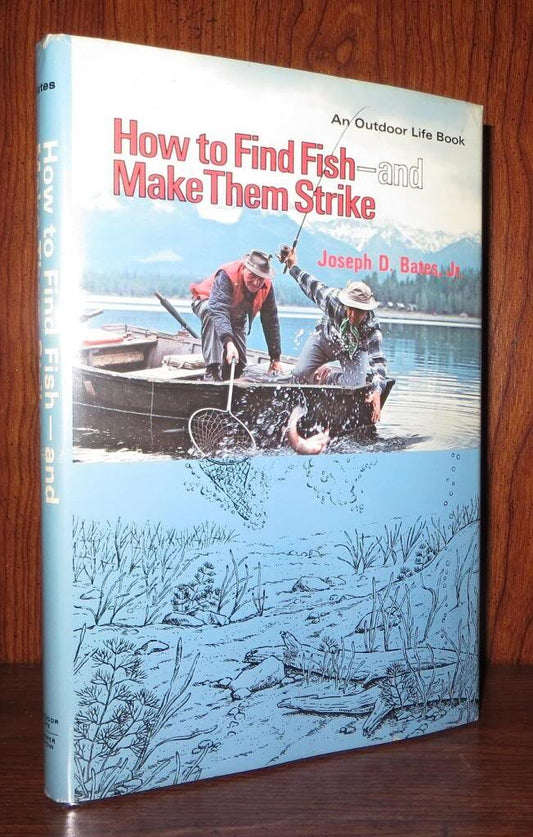 How to Find Fish, and Make Them Strike book cover