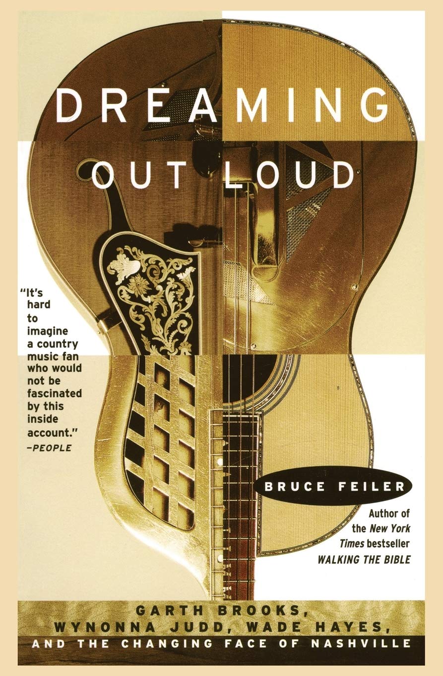 Dreaming Out Loud:: Garth Brooks, Wynonna Judd, Wade Hayes, and the Changing Face of Nashville book cover