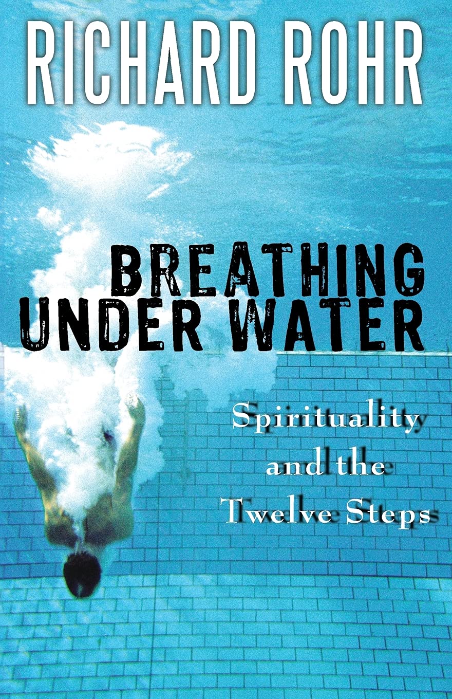 Breathing Under Water: Spirituality and the Twelve Steps book cover
