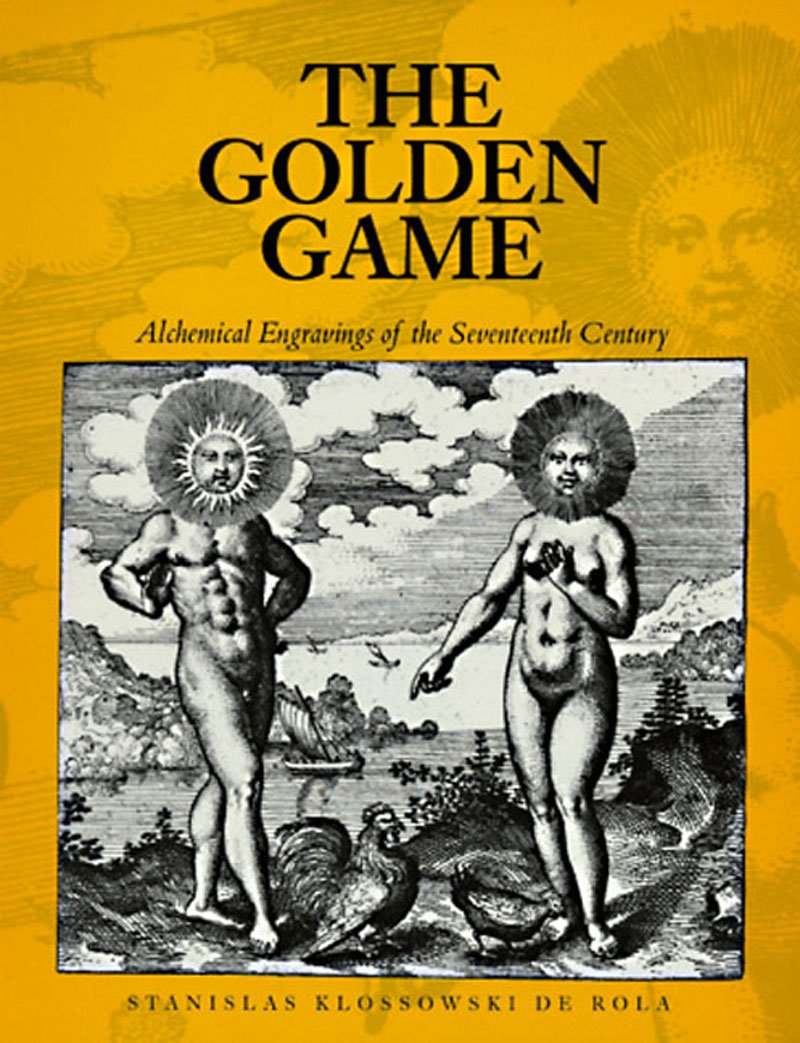 Golden Game: Alchemical Engravings of the Seventeenth Century with 533 Illustrations book cover
