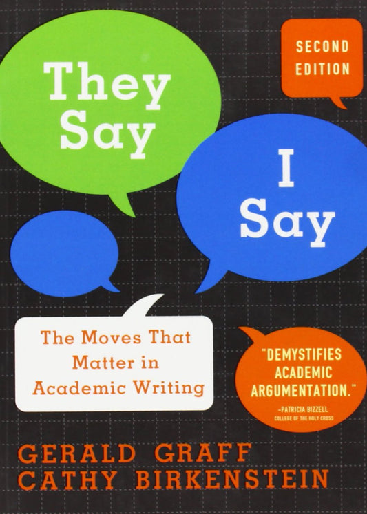 "they Say / I Say": The Moves That Matter in Academic Writing