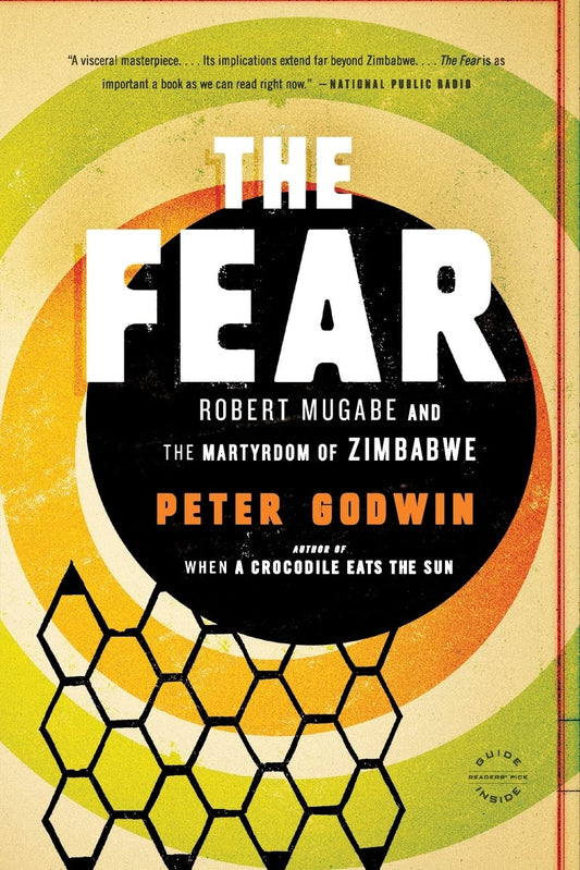 Fear: Robert Mugabe and the Martyrdom of Zimbabwe