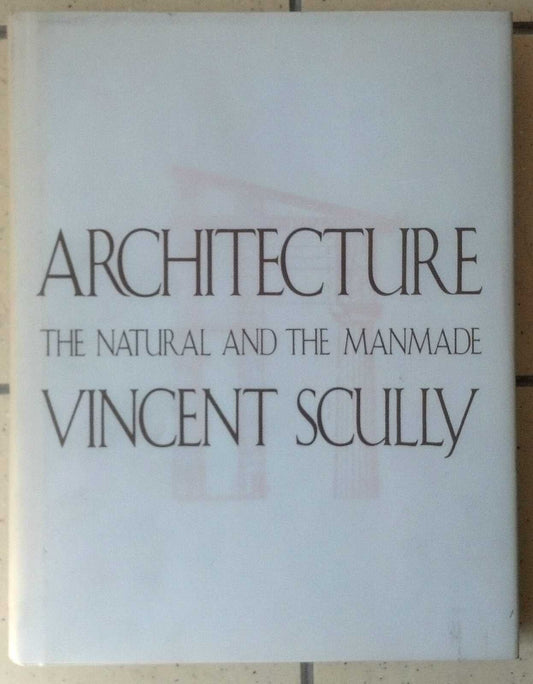 Architecture: The Natural and the Manmade