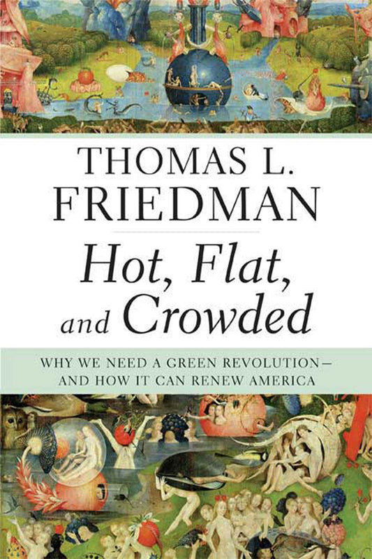 Hot, Flat, and Crowded: Why We Need a Green Revolution--And How It Can Renew America book cover