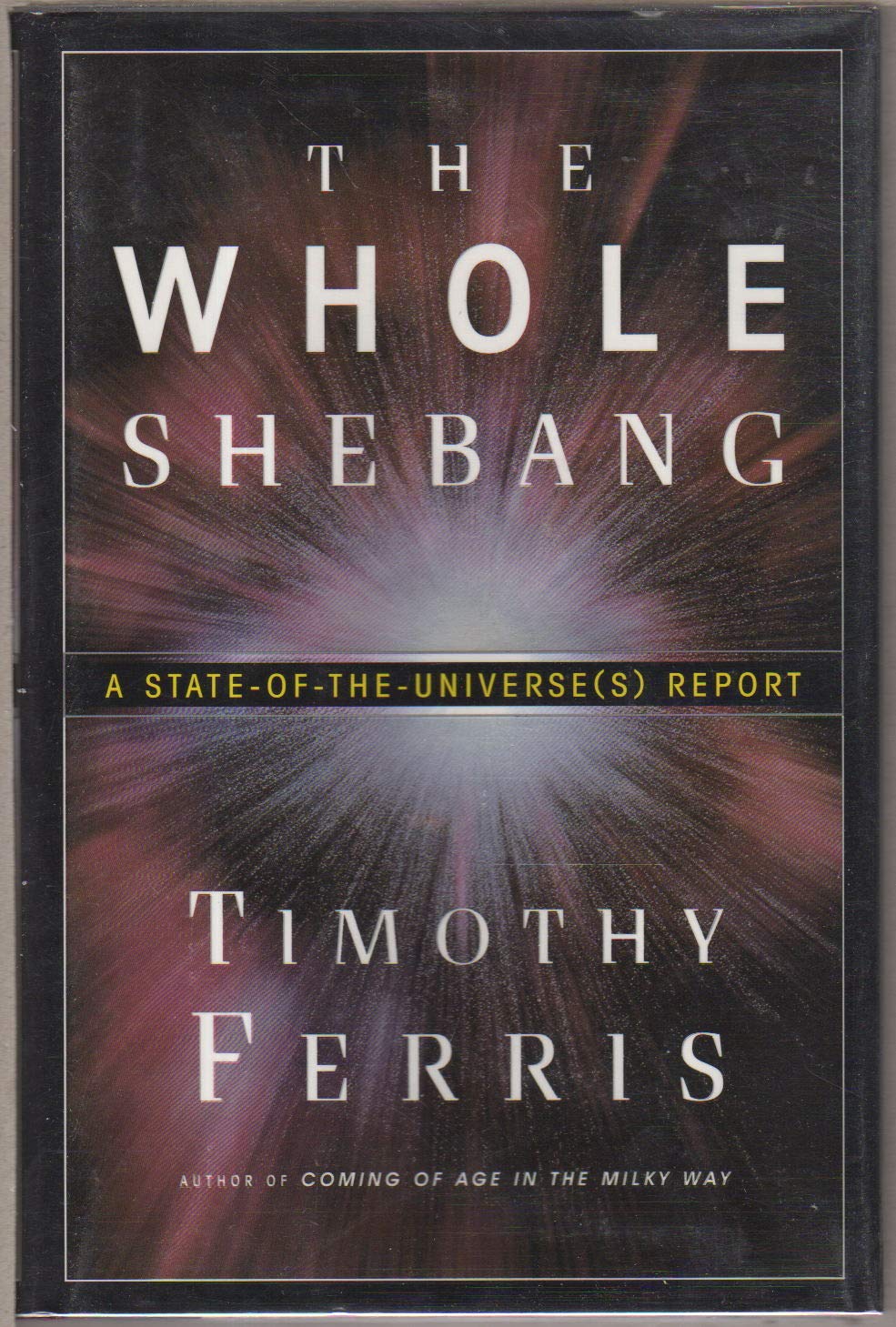 Whole Shebang: A State of the Universe Report book cover