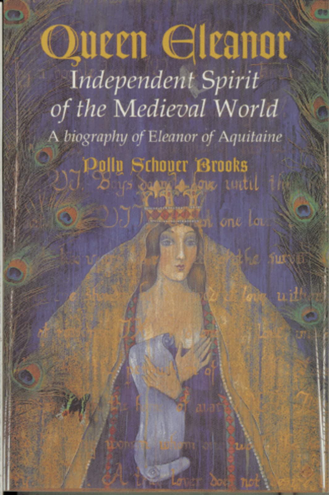 Queen Eleanor: Independent Spirit of the Medieval World: A Biography of Eleanor of Aquitaine book cover