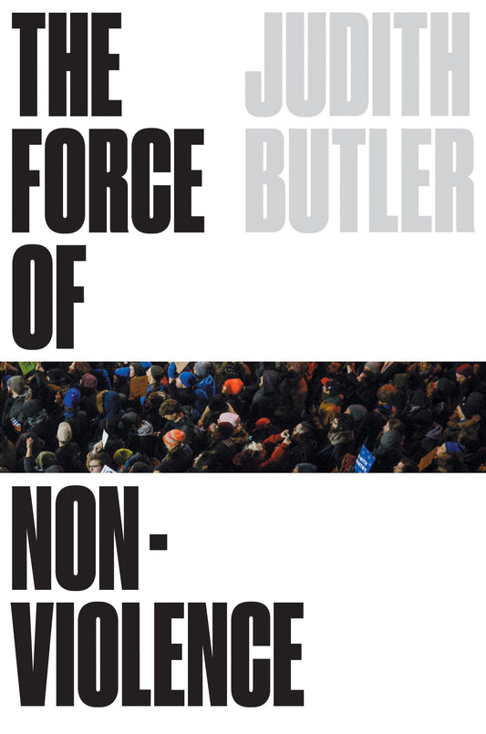 Force of Nonviolence: An Ethico-Political Bind