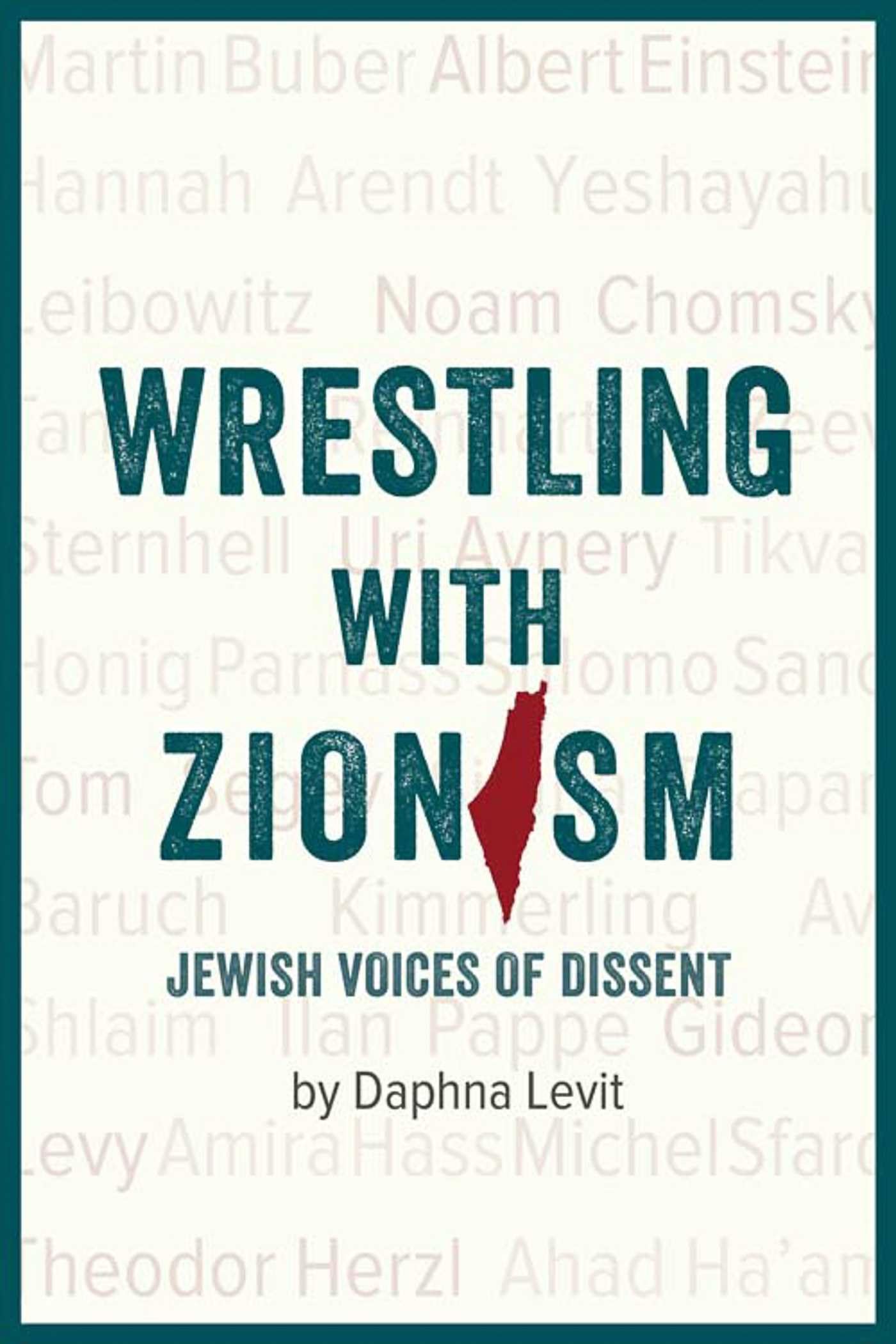Wrestling with Zionism: Jewish Voices of Dissent book cover