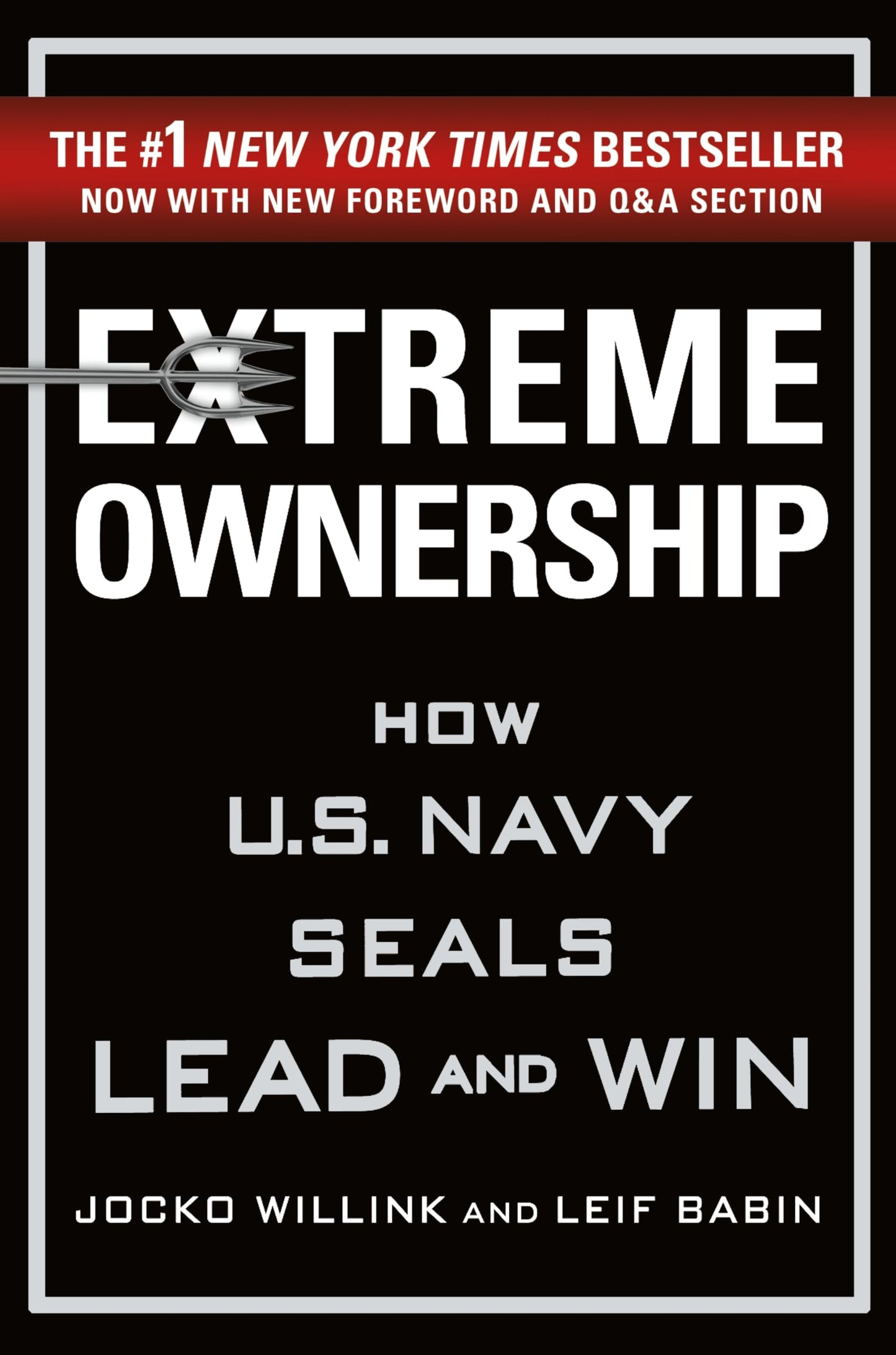 Extreme Ownership: How U.S. Navy Seals Lead and Win book cover