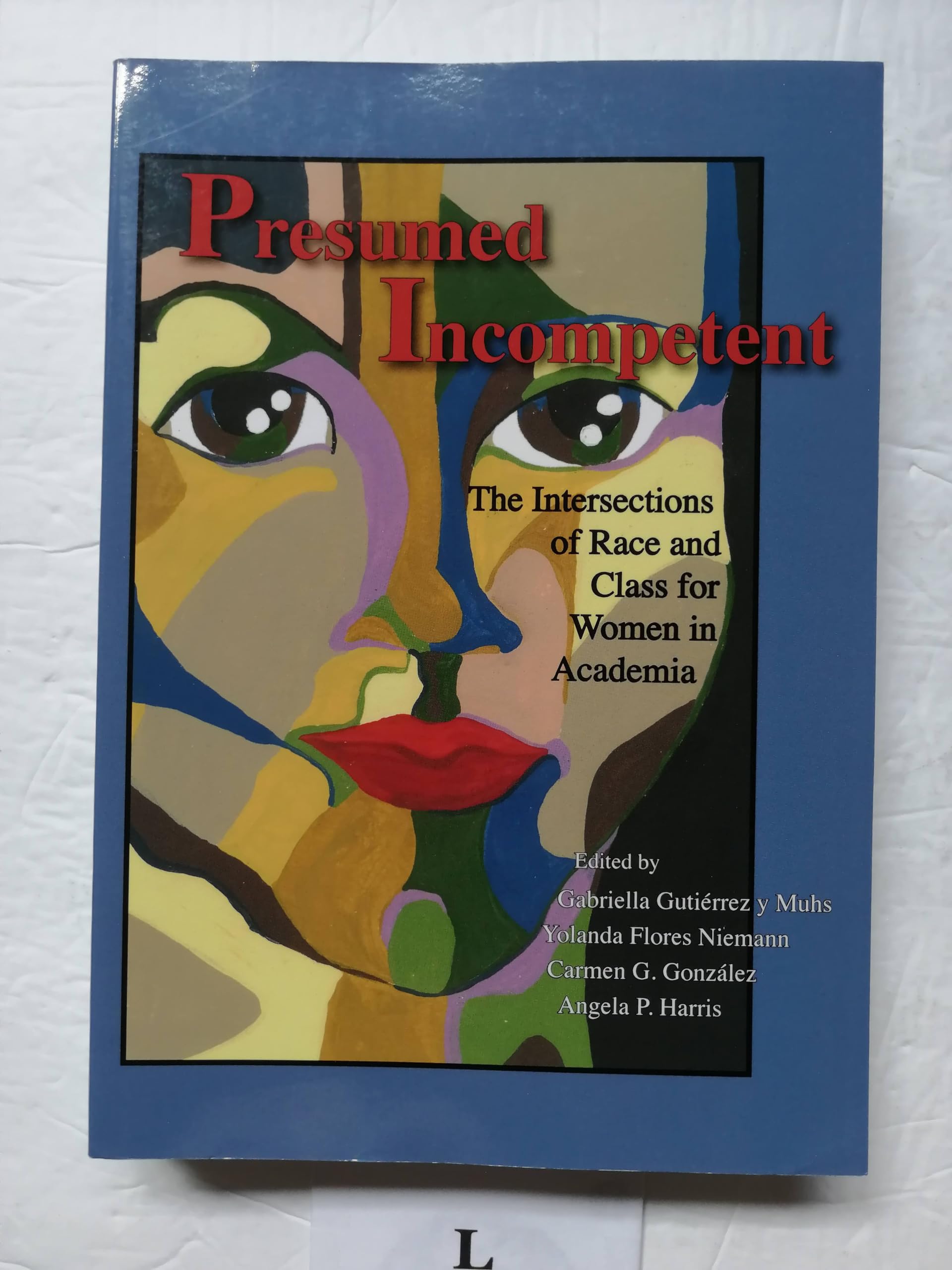 Presumed Incompetent: The Intersections of Race and Class for Women in Academia book cover