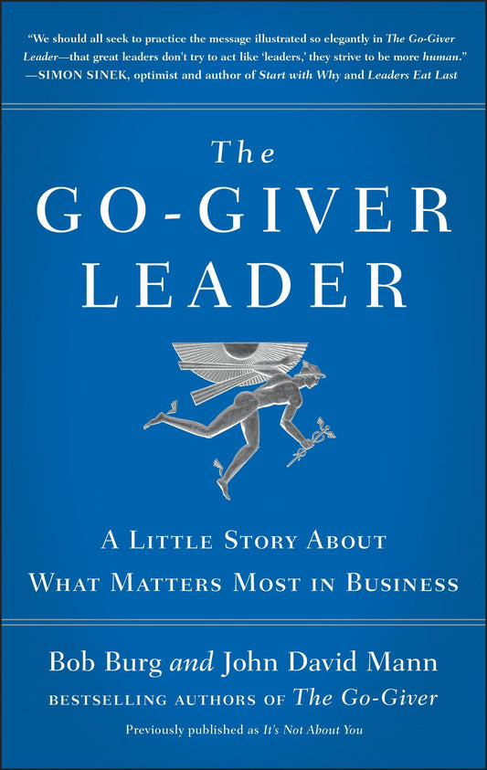 Go-Giver Leader: A Little Story about What Matters Most in Business (Go-Giver, Book 2) book cover