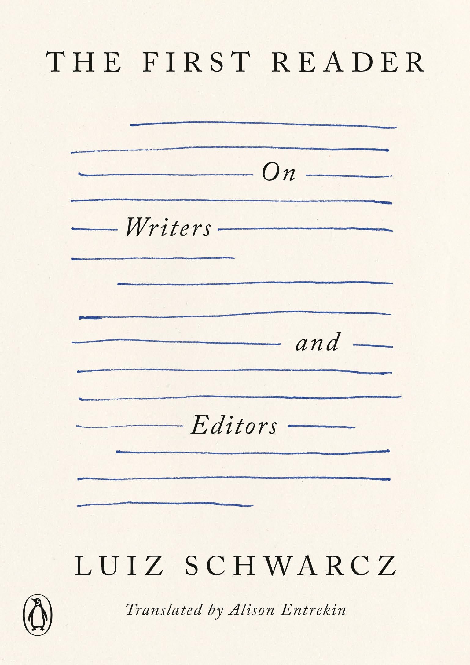 The First Reader: On Writers and Editors book cover