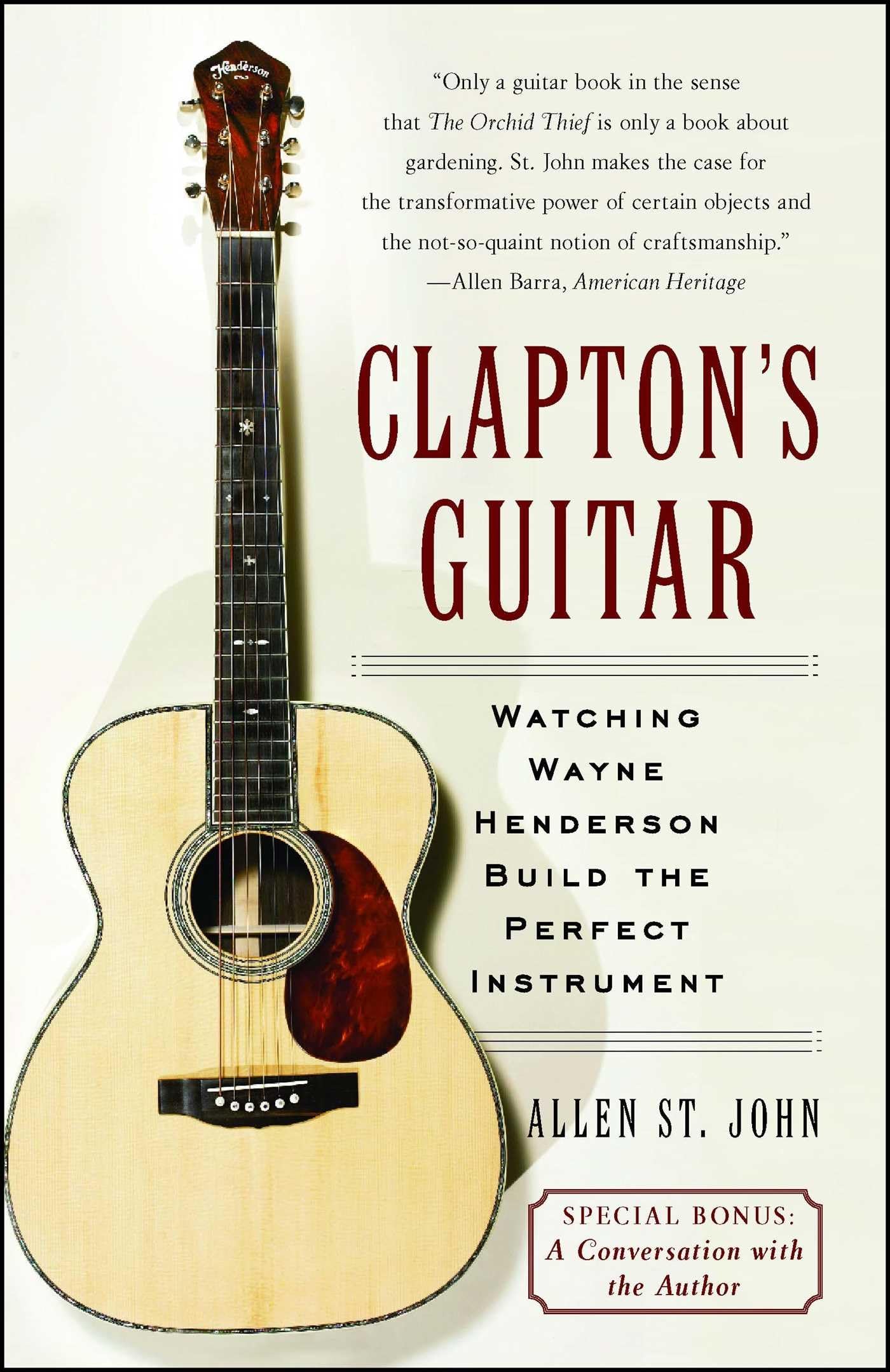 Clapton's Guitar: Watching Wayne Henderson Build the Perfect Instrument book cover