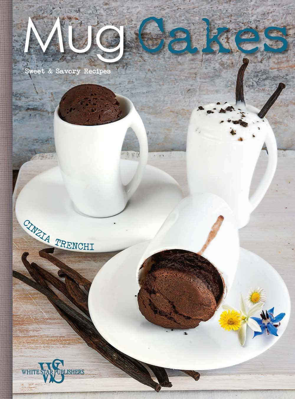 Mug Cakes: Sweet & Savory Recipes book cover