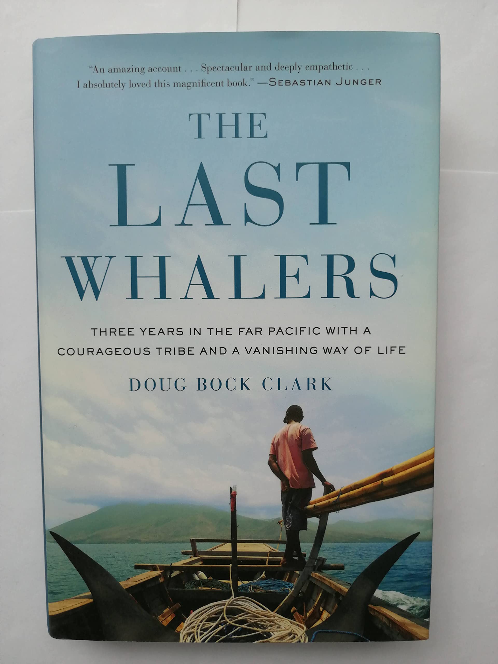 The Last Whalers: Three Years in the Far Pacific with a Courageous Tribe and a Vanishing Way of Life book cover