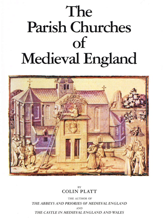Parish Churches of Medieval England (Revised) book cover