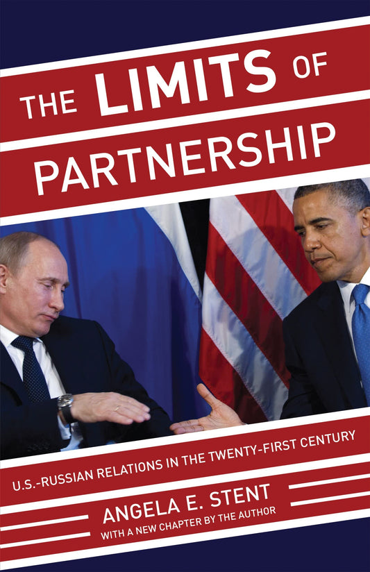 Limits of Partnership: U.S.-Russian Relations in the Twenty-First Century - Updated Edition (Revised) book cover