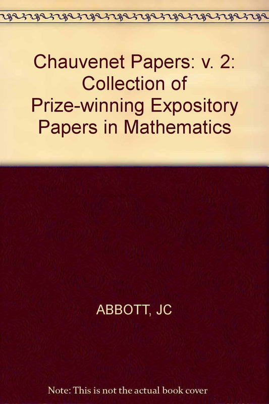 The Chauvenet Papers: A Collection of Prize-Winning Expository Papers in Mathematics, Vol. 2