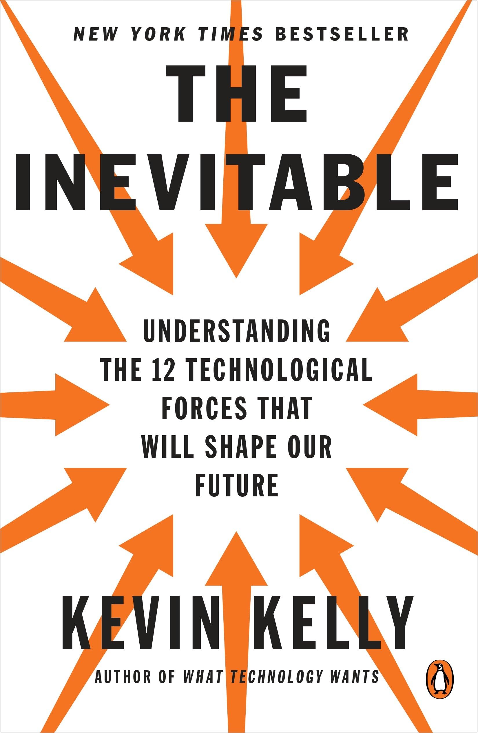 Inevitable: Understanding the 12 Technological Forces That Will Shape Our Future book cover