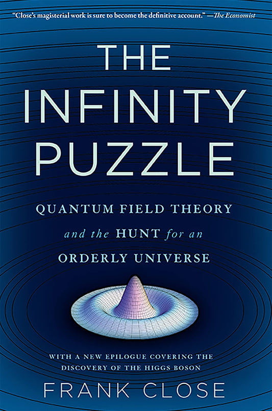 Infinity Puzzle: Quantum Field Theory and the Hunt for an Orderly Universe book cover