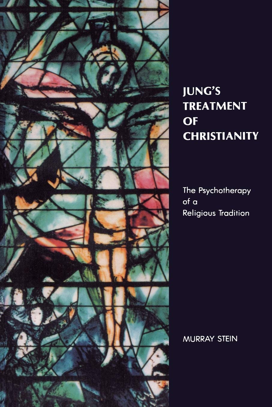 Jung's Treatment of Christianity: The psychotherapy of a Religious Tradition (Revised) book cover