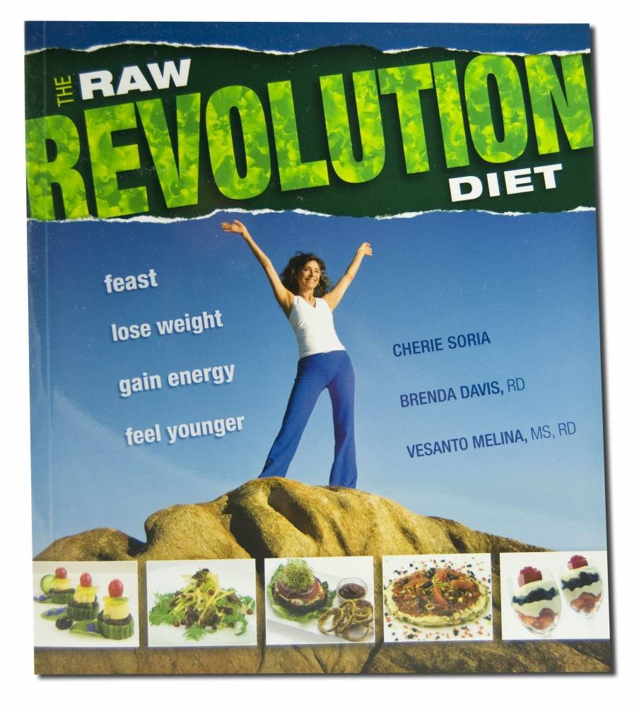 Raw Food Revolution Diet: Feast, Lose Weight, Gain Energy, Feel Younger