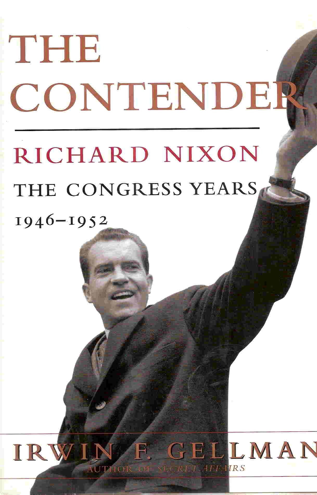 Contender, Richard Nixon: The Congress Years, 1946-1952 book cover