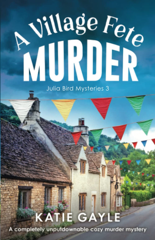 Village Fete Murder: A completely unputdownable cozy murder mystery