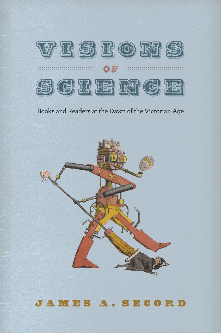 Visions of Science: Books and Readers at the Dawn of the Victorian Age book cover