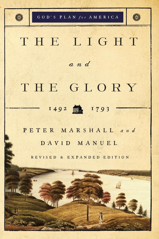 Light and the Glory: 1492-1793 (Revised, Expanded) book cover