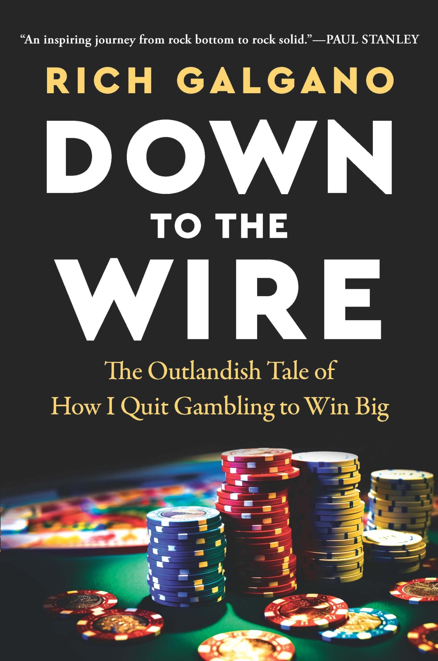 Down to the Wire: The Outlandish Tale of How I Quit Gambling to Win Big book cover