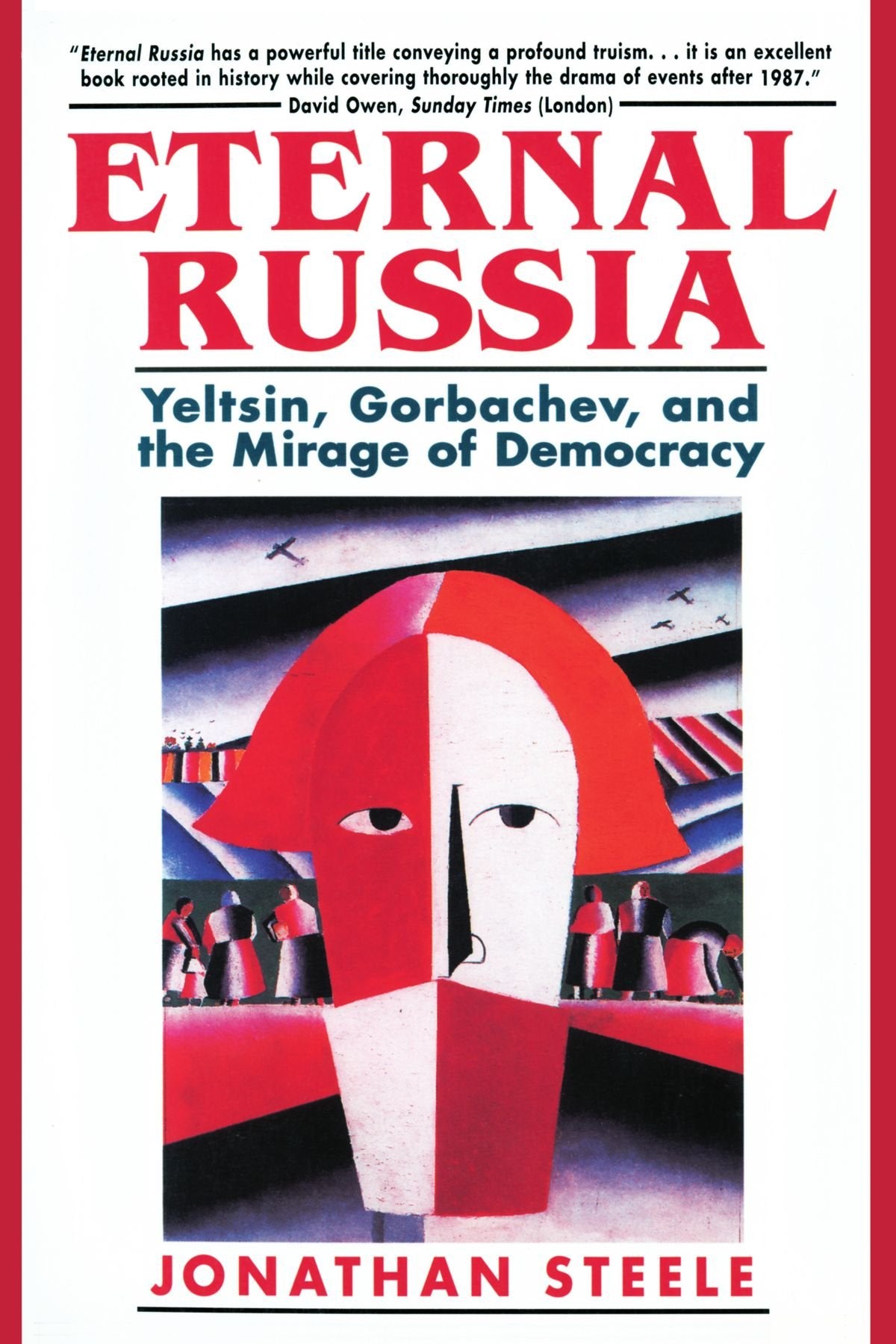 Eternal Russia: Yeltsin, Gorbachev, and the Mirage of Democracy book cover