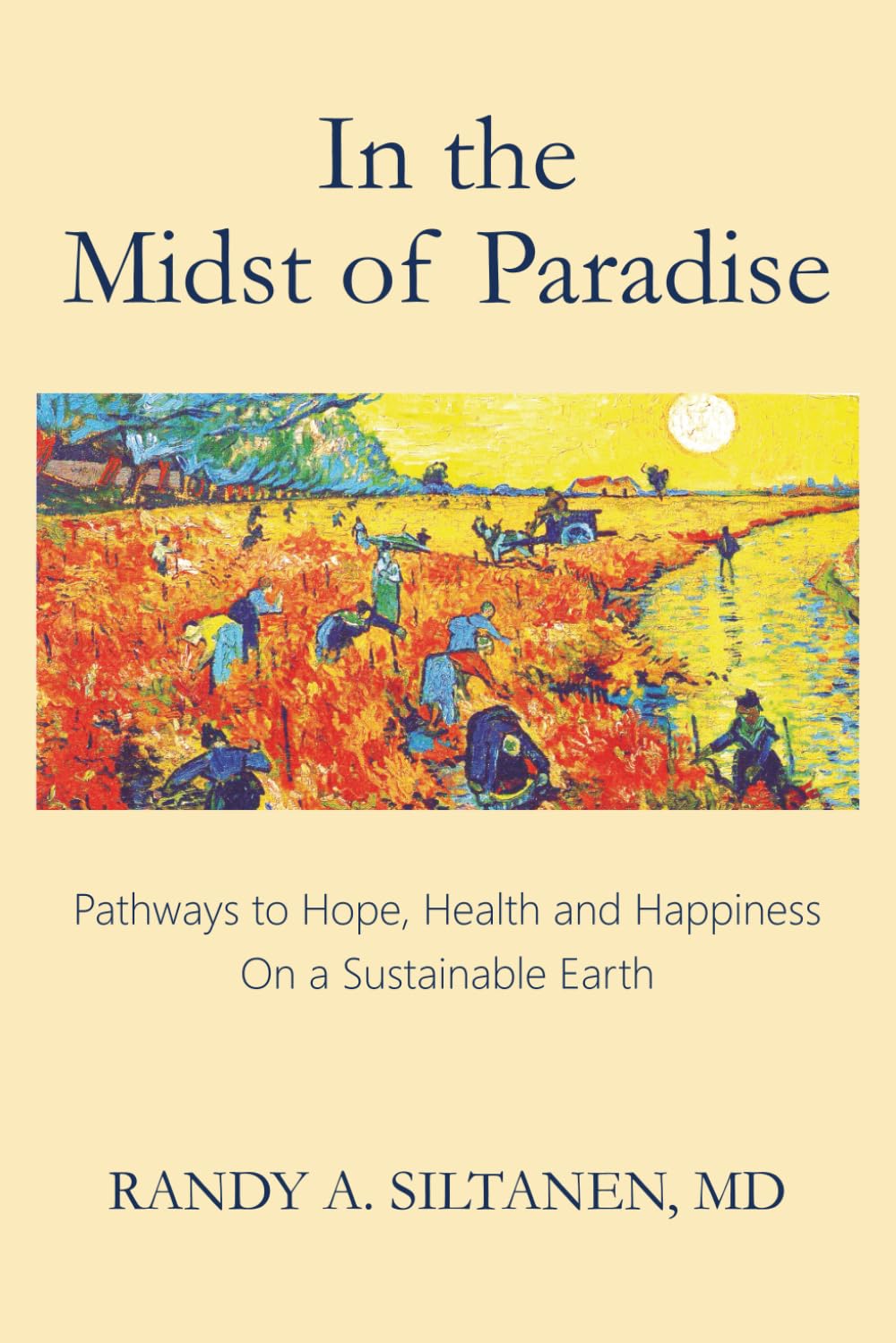 In the Midst of Paradise: Pathways to Hope, Health and Happiness on a Sustainable Earth book cover