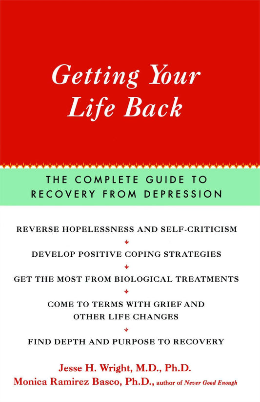 Getting Your Life Back: The Complete Guide to Recovery from Depression book cover